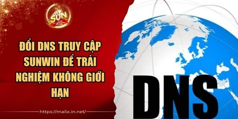 Đổi DNS Truy Cập Sunwin